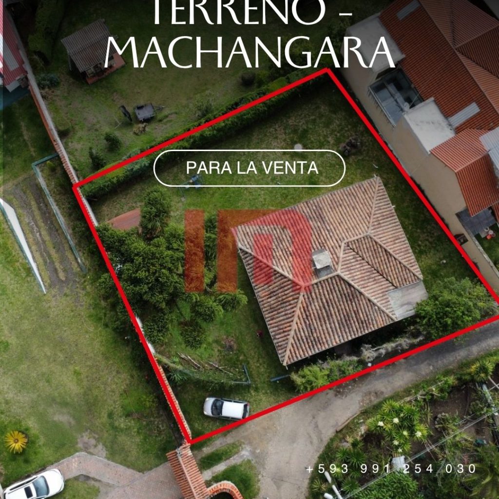 TERRENO EN VENTA – SECTOR MACHÁNGARA